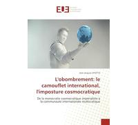 L'obombrement: le camouflet international, l'imposture cosmocratique