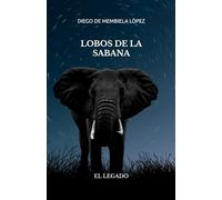 LOBOS DE LA SABANA: El legado