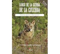 LOBOS DE LA SIERRA DE LA CULEBRA. Presencia, apuntes y observaciones: Presencia, apuntes y observaciones (SIN COLECCION)