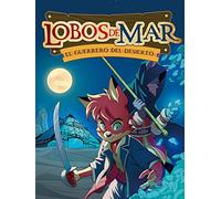 Lobos de mar 4. El guerrero del desierto