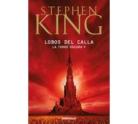Lobos del Calla (La Torre Oscura 5) (Best Seller)