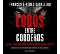 Lobos entre corderos