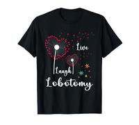 Lobotomía Live Laugh Camiseta