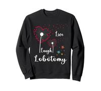Lobotomía Live Laugh Sudadera