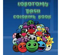 Lobotomy Dash Coloring Book: Pictures of Geometry dash faces with 70 hand drawn Images