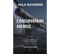 L'Observatoire Aveugle: Un thriller psychologique à la mémoire invisible (Les Salles Closes)