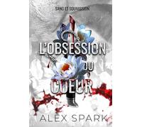 L'obsession du coeur - Dark romance MM (Sang et Soumission)
