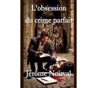 L'obsession du crime parfait