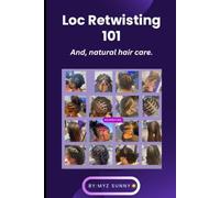 Loc Retwisting 101 And, natural hair care!