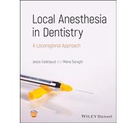Local Anesthesia in Dentistry: A Locoregional Approach