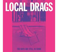 Local Drags - The Boys Are Still In Town [Vinilo]