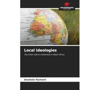 Local ideologies: The other side of citizenship in Black Africa