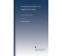 Local prosecution of organized crime: The use of state RICO statutes