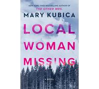 Local Woman Missing: A Novel of Domestic Suspense