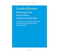 Locality of Reason: Introducing Locality into the Debates on Reason and Rationality: 123 (Poznań Studies in the Philosophy of the Sciences and the Humanities, 123)