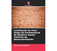 Localização de Tuck-shops de transferência de dinheiro móvel: Controlo de desenvolvimento