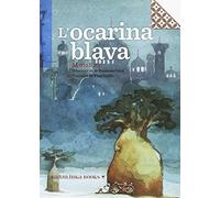 L'Ocarina Blava (Petites Joies per a Grans Lectors)