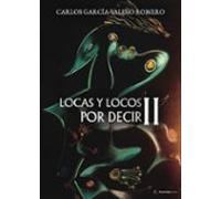 Locas Y Locos Por Decir Ii