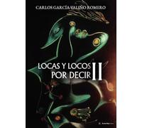 Locas y locos por decir II