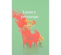 Locas y perversas: Voces bolleras (NARRATIVA)