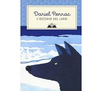 L'occhio del lupo. Ediz. illustrata (Gl' istrici)