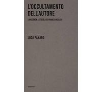 L'occultamento dell'autore. La ricerca artistica di Franco Vaccari (Approfondimenti)