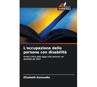 L'occupazione delle persone con disabilità: Analisi critica della legge sulle persone con disabilità del 2003