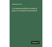 L'occupazione militare in tempo di guerra e le relazioni internazionali