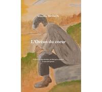 L'océan du cœur: Un livre pour sonder son cœur, entre réflexions, ressentis et mélancolie, il y en aura pour tout le monde.