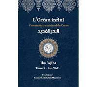 L'Océan infini (Tome 4): Commentaire spirituel du Coran (L'Océan infini : Commentaire spirituel du Coran par Ibn Ajîba)