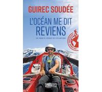 L'océan me dit reviens: 181 jours à l'assaut de l'Atlantique