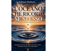 L'OCEANO CHE RICORDA SÉ STESSO: Viaggio attraverso la Cupola, le Onde e il Ricordo dell'Unità