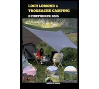 LOCH LOMOND & TROSSACHS CAMPING REISEFÜHRER 2026