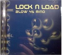 Lock N Load - Blow Ya Mind