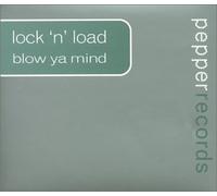 Lock N Load - Blow Ya Mind (US Import)