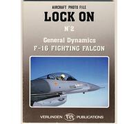 Lock On No. 2: General Dynamics F-16 Fighting Falcon by Hans Wilms (2002-08-20)