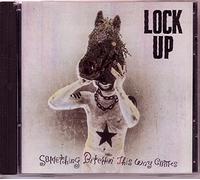 Lock Up - Something Bitchin' This Way Comes
