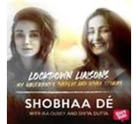 Lockdown Liaisons - My Girlfriends Theplas And Other Stories (audiolib