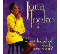 Locke, Iona - What Kind of Fool Are You