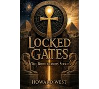 Locked Gates: The Riddle Lords' Secrets