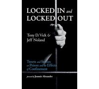 Locked In and Locked Out: Tweets and Stories on Prison and the Effects of Confinement