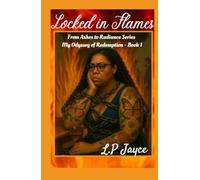 Locked in Flames (Odyssey of Redemption by L.P Jayce)
