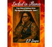 Locked in Flames (Odyssey of Redemption by L.P Jayce)