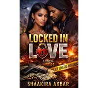 LOCKED IN LOVE: A Novel