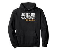 Locked In We Out 4th Graders Shirt Fourth Grade Graduation Sudadera con Capucha