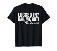 Locked In We Out 4th Graders Shirt Graduation Fourth Grade Camiseta