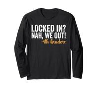 Locked In We Out 4th Graders Shirt Graduation Fourth Grade Manga Larga