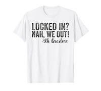 Locked In We Out 5th Graders Shirt Graduation Fifth Grade Camiseta