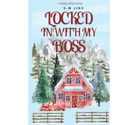 Locked In With My Boss: 1 (A Holiday Affairs Series)