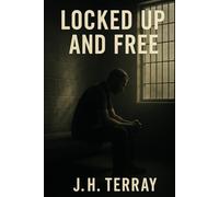 Locked Up and Free